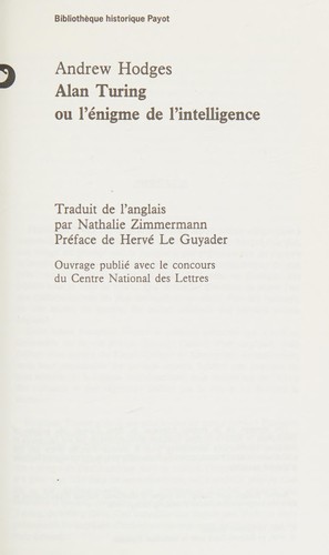 Andrew Hodges: Alan Turing (French language, 1988, Payot)
