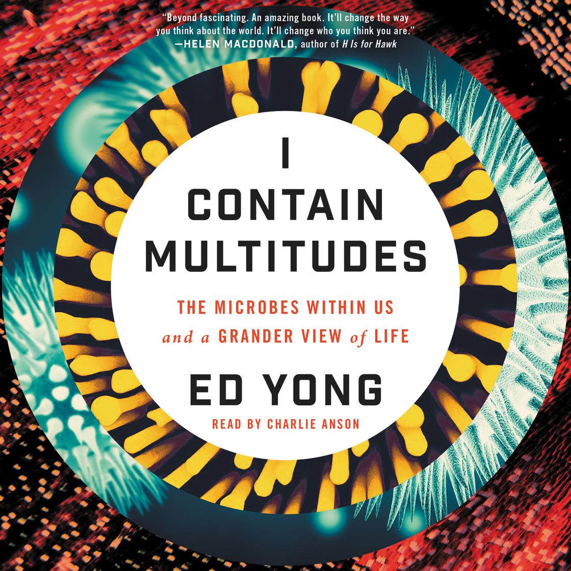 Ed Yong: I Contain Multitudes (AudiobookFormat, 2022, Penguin Random House Audio)