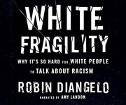 Amy Landon, Robin J. DiAngelo: White Fragility (2018, Dreamscape Media)