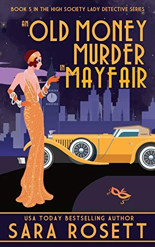 Sara Rosett: An Old Money Murder in Mayfair (Paperback, 2020, McGuffin Ink)