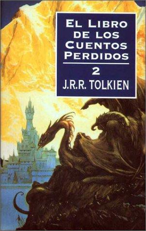 J.R.R. Tolkien: El Libro de Los Cuentos Perdidos II (Hardcover, 1995, Minotauro)