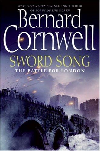 Bernard Cornwell: Sword Song (The Saxon Chronicles, Book 4) (Hardcover, 2008, Harper)