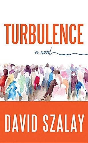 David Szalay: Turbulence (Hardcover, 2019, Platinum Spotlight Series)