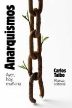 Carlos Taibo: Anarquismos (Paperback, Spanish language, 2022, Alianza Editorial)
