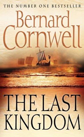 Bernard Cornwell: The Last Kingdom (Paperback, 2005, HarperCollins Publishers Ltd)