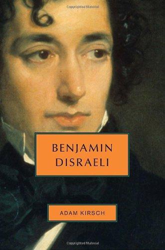 Adam Kirsch: Benjamin Disraeli (2008)