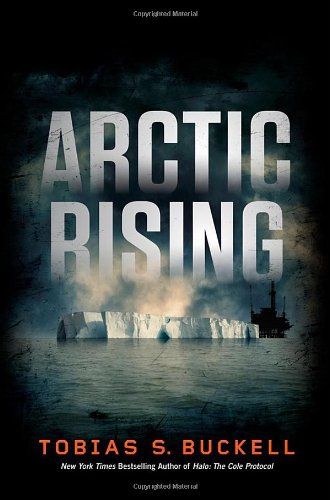 Tobias S. Buckell: Arctic Rising (Hardcover, 2012, Tor Books)