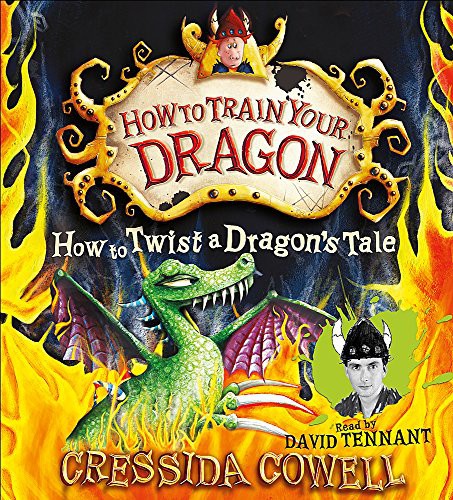Cressida Cowell, David Tennant: How to Twist a Dragon's Tale (AudiobookFormat, 2009, Hodder Children's Books)