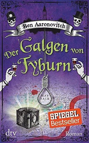 Ben Aaronovitch, Christine Blum: Die Flüsse von London 6: Der Galgen von Tyburn (German language)