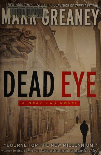 Mark Greaney: Dead eye (2013, Berkley Books)
