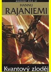 Hannu Rajaniemi: Kvantový zloděj (Paperback, Czech language, 2012, Laser)
