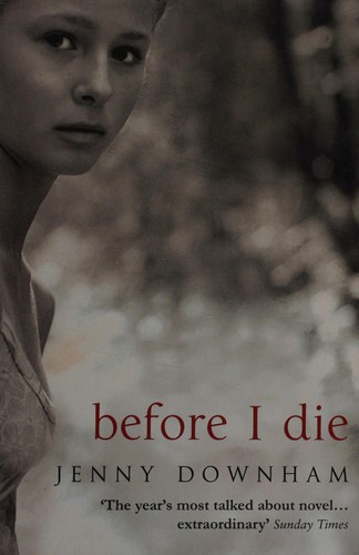 Jenny Downham: Before I Die (2008, Transworld Publishers Limited)