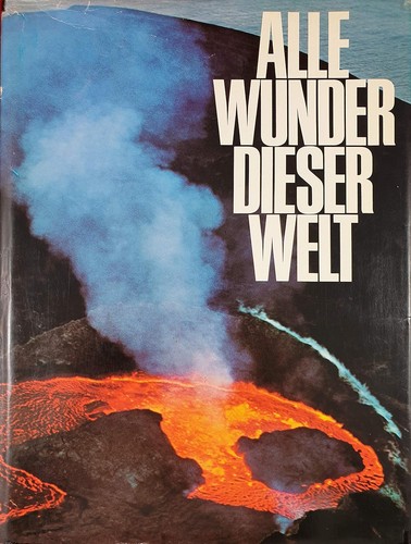 Roland Gööck: Alle Wunder dieser Welt (1968, Mosaik Verl.)
