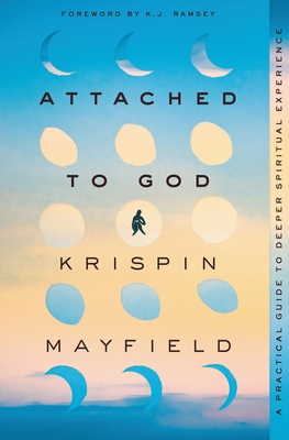 Krispin Mayfield: Attached to God (2022, Zondervan)
