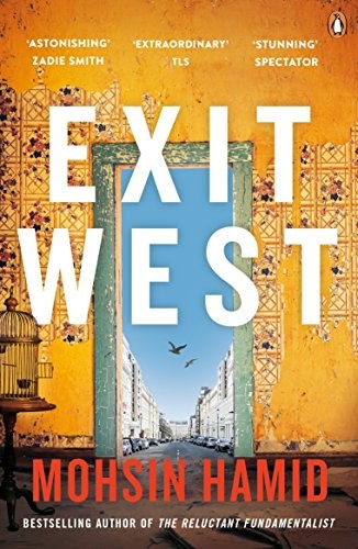 Mohsin Hamid: Exit West: SHORTLISTED for the Man Booker Prize 2017 (2018, Penguin)
