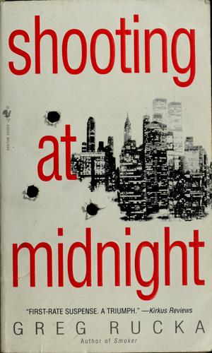 Greg Rucka: Shooting at midnight (2000, Bantam Books)