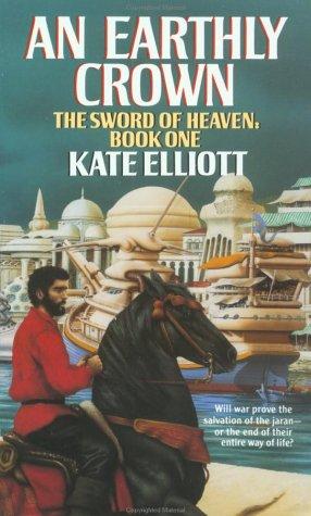 Kate Elliott: An earthly crown (1993, DAW Books)