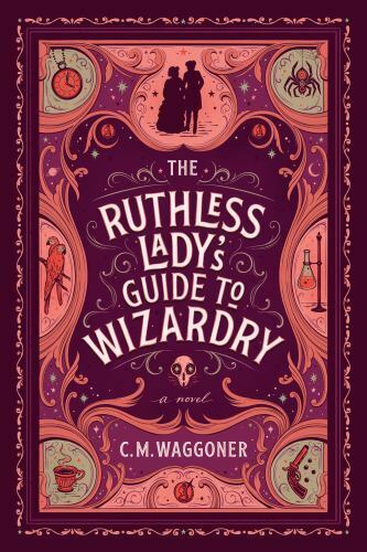 The Ruthless Lady's Guide to Wizardry (Paperback, 2020, Penguin Publishing Group)