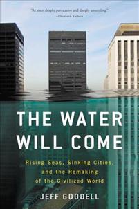 Water Will Come (2018, Little Brown & Company)