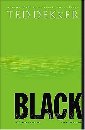 Ted Dekker: Black (2004, WestBow Press)