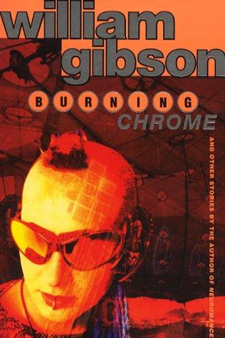 Burning Chrome (1995, Voyager / HarperColins)