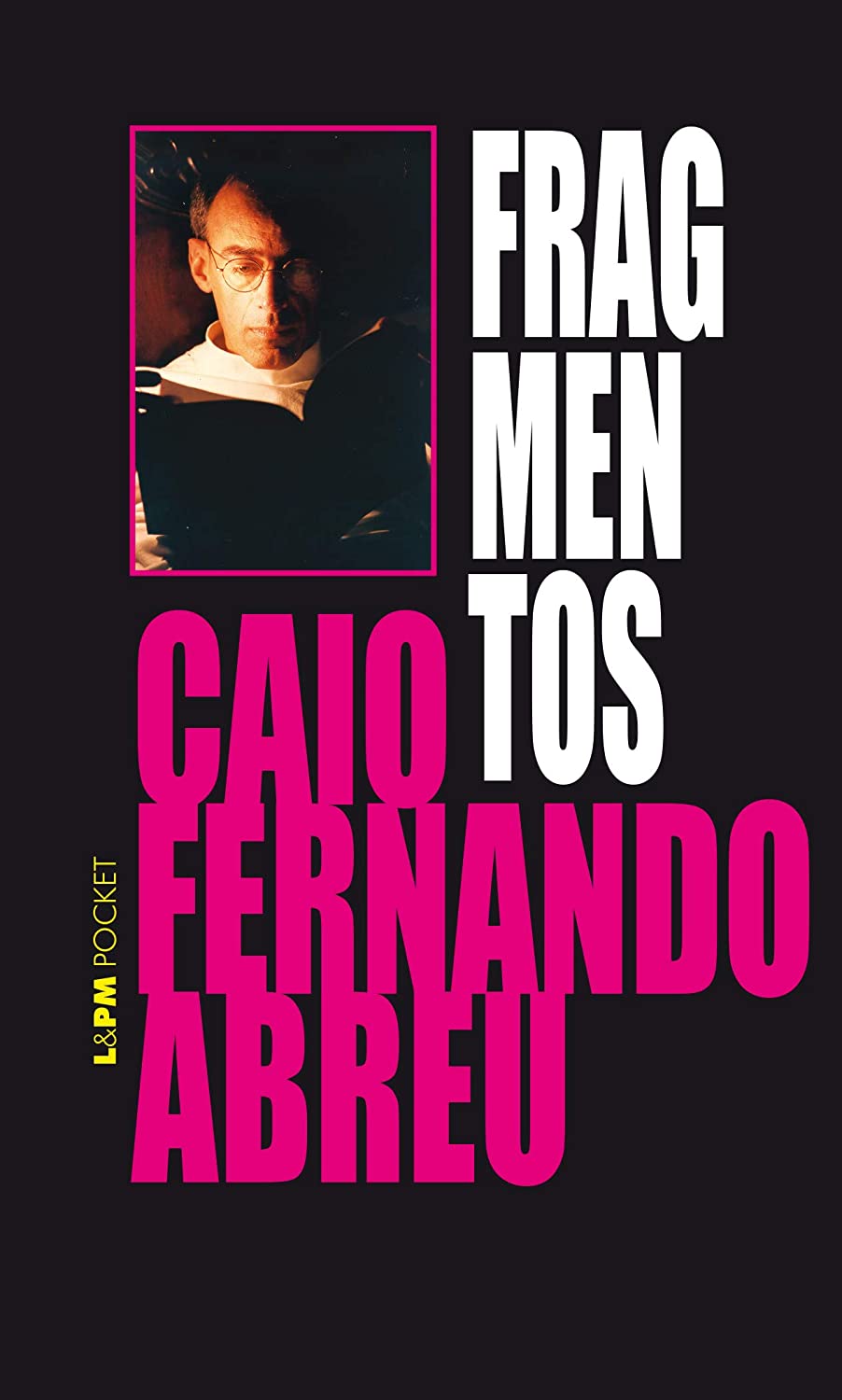 Caio Fernando Abreu, Cláudia de Abreu Cabral: Fragmentos (Paperback, ‎Português language, 2000, L&PM)