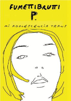 Fumetti Brutti: Mi adolescencia trans (GraphicNovel, Castellano language, Continta me tienes)