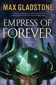Empress of Forever: A Novel (2019, Tor Books)