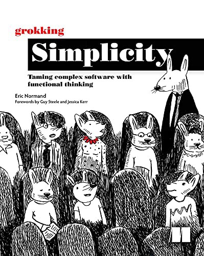 Grokking Simplicity (Paperback, 2021, Manning Publications)