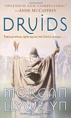 Morgan Llywelyn: Druids (Druids #1) (Paperback, 1992, Del Rey)