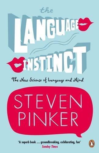 Steven Pinker: The Language Instinct: The New Science of Language and Mind (Penguin Science) (1995)