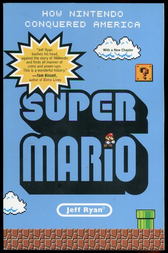 Jeff Ryan: Super Mario: How Nintendo Conquered America (2012, Portfolio/Penguin)