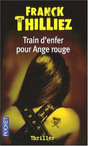 Franck Thilliez: Train d'enfer pour ange rouge (French language, 2007)