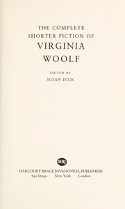 Virginia Woolf: The complete shorter fiction of Virginia Woolf (1985, Harcourt Brace Jovanovich)