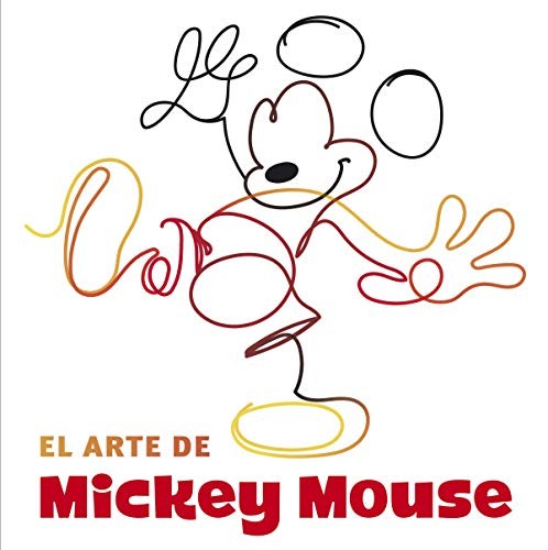 Disney, Jessica Ward, Editorial Planeta  S. A.: El arte de Mickey Mouse (Hardcover, 2018, Libros Disney)