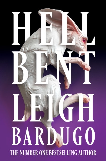 Leigh Bardugo: Hell Bent (Paperback, 2024, Gollancz)
