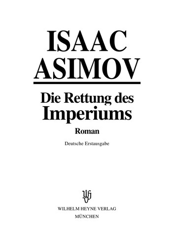 Isaac Asimov: Die Rettung des Imperiums. Roman. (Paperback, 1989, Heyne)