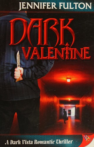 Jennifer Fulton: Dark valentine (2007, Bold Strokes Books)