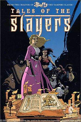 Joss Whedon: Tales of the Slayers (GraphicNovel, 2002, Dark Horse)