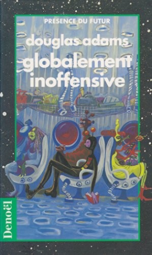 Douglas Adams, Jean Bonnefoy: GLOBALEMENT INOFFENSIVE (Paperback, DENOEL)
