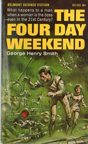 George Henry Smith: The Four Day Weekend (Paperback, German language, 1969, Moewig Verlag)