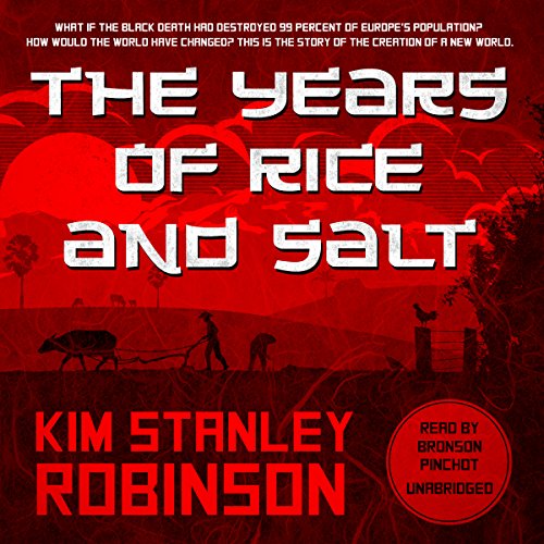 Kim Stanley Robinson, Kim Stanley Robinson: The Years of Rice and Salt (AudiobookFormat, 2015, Blackstone Audio Inc.)
