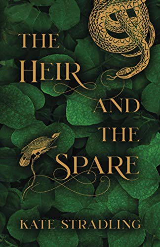 Kate Stradling: The Heir and the Spare (Paperback, 2021, Eulalia Skye Press)