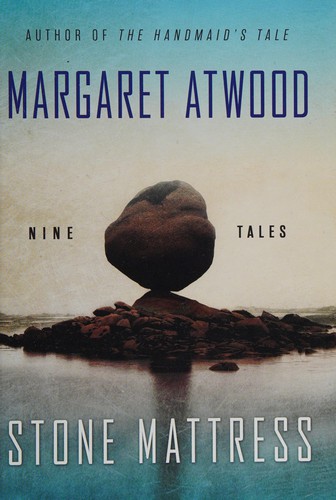 Margaret Atwood: Stone mattress (2014, Nan A. Talese/Doubleday)
