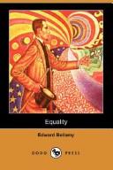 Edward Bellamy: Equality (Dodo Press) (Paperback, 2007, Dodo Press)
