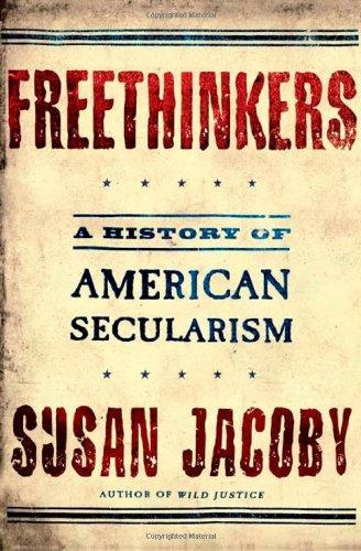 Susan Jacoby: Freethinkers (2004)