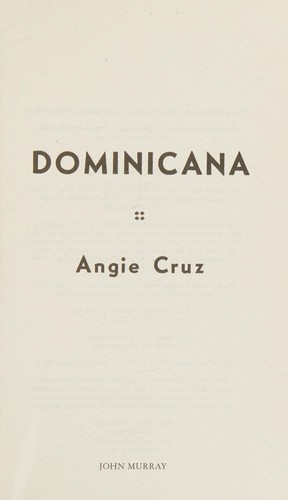 Angie Cruz: Dominicana (2020, Hodder & Stoughton)