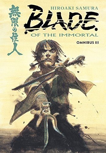 Hiroaki Samura: Blade of the Immortal Omnibus Volume 3 (Paperback, 2017, Dark Horse Manga)