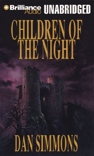 Dan Simmons: Children of the Night (AudiobookFormat, 2010, Brilliance Audio)