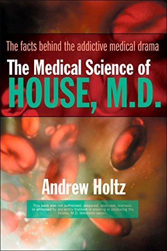 Andrew Holtz: The medical science of House, M.D. (2006)